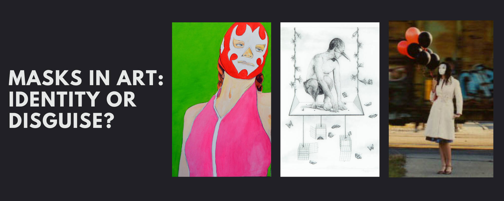 Title image for the blog "Masks in Art: Identity of Disguise"